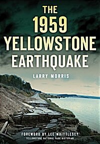 The 1959 Yellowstone Earthquake (Paperback)