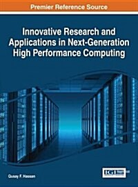 Innovative Research and Applications in Next-generation High Performance Computing (Hardcover)