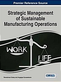 Strategic Management of Sustainable Manufacturing Operations (Hardcover)