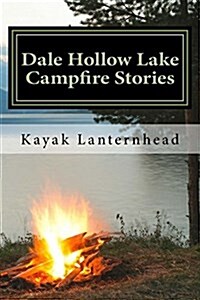 Dale Hollow Lake Campfire Stories (Paperback, Large Print)