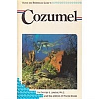 Diving and Snorkeling Guide to Cozumel (Paperback)