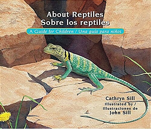 About Reptiles / Sobre Los Reptiles: A Guide for Children / Una Gu? Para Ni?s (Paperback, Bilingual)