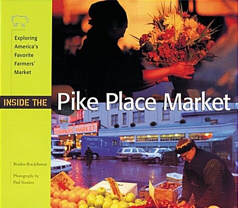 Inside the Pike Place Market (Paperback)