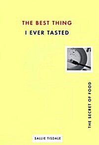 The Best Thing IVe Ever Tasted (Hardcover)