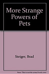 More Strange Powers of Pets (Hardcover)