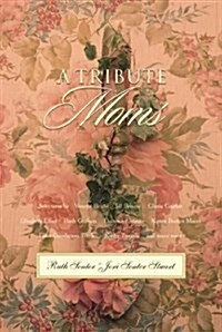 A Tribute to Moms (Paperback)