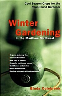 Winter Gardening in the Maritime Northwest (Paperback)