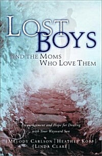 Lost Boys and the Moms Who Love Them (Hardcover, 1st)