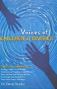 Voices of Children of Divorce (Hardcover)