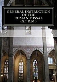 General Instruction of the Roman Missal (G.I.R.M.) (Paperback)