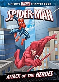 Spider-Man: Attack of the Heroes (Library Binding)
