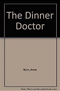 The Dinner Doctor (Hardcover, Deluxe)