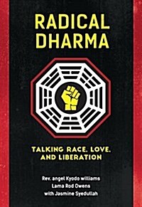 Radical Dharma: Talking Race, Love, and Liberation (Paperback)