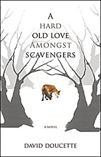 A Hard Old Love Amongst Scavengers (Paperback)