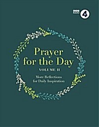 Prayer for the Day Volume II : 365 Inspiring Daily Reflections (Hardcover)
