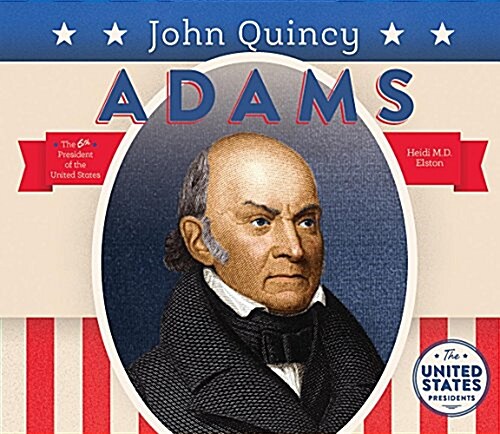 John Quincy Adams (Library Binding)