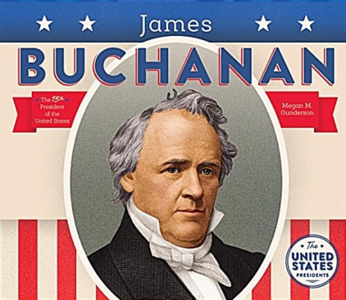 James Buchanan (Library Binding)