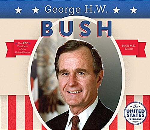 George H.W. Bush (Library Binding)