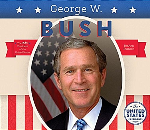 George W. Bush (Library Binding)