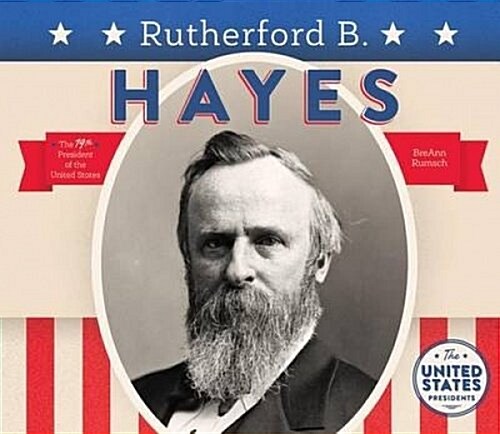 Rutherford B. Hayes (Library Binding)