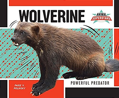 Wolverine: Powerful Predator (Library Binding)