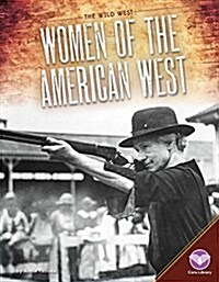 Women of the American West (Library Binding)