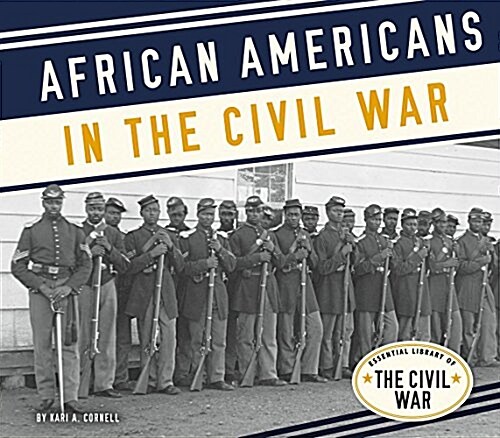 African Americans in the Civil War (Library Binding)