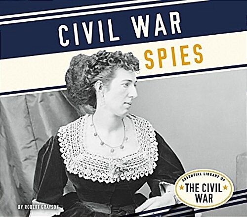 Civil War Spies (Library Binding)