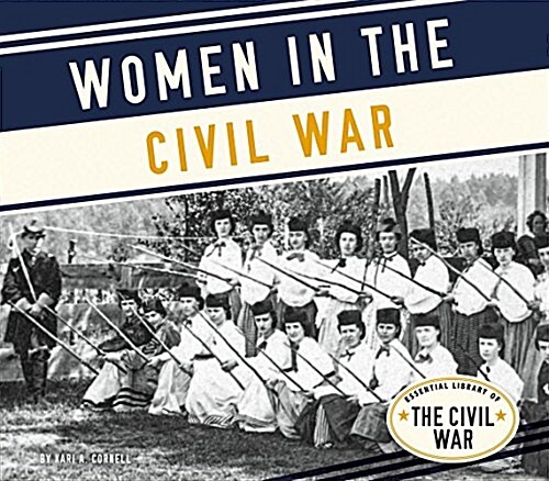 Women in the Civil War (Library Binding)