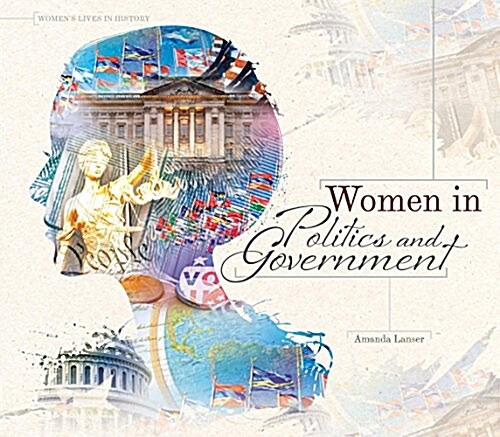 Women in Politics and Government (Library Binding)