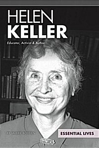 Helen Keller: Educator, Activist & Author (Library Binding)