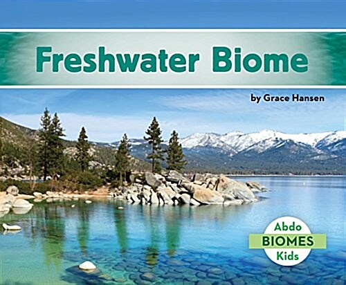 Freshwater Biome (Library Binding)