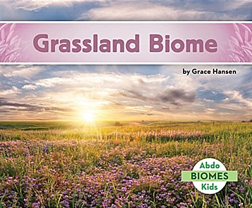 Grassland Biome (Library Binding)