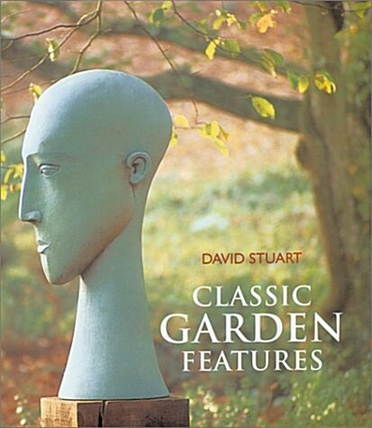 Classic Garden Features (Hardcover)