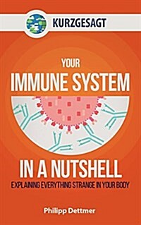 Your Immune System in a Nutshell (Paperback)