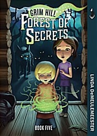 Forest of Secrets: Grim Hill, Book Five (Paperback)