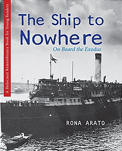 The Ship to Nowhere: On Board the Exodus (Paperback)