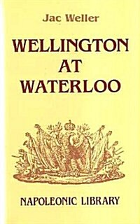 Wellington at Waterloo (Hardcover, Reprint)