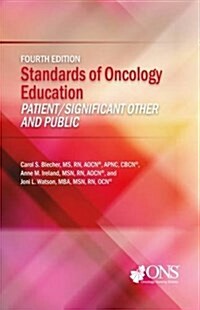 Standards of Oncology Education: Patient/Significant Other and Public (Paperback, 4)