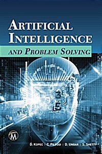 Artificial Intelligence and Problem Solving (Paperback)