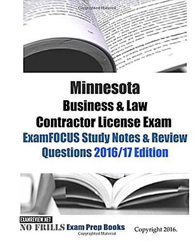 Minnesota Business & Law Contractor License Exam Examfocus Study Notes & Review Questions 2016/17 Edition (Paperback, Large Print)