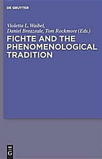 Fichte and the Phenomenological Tradition (Paperback)