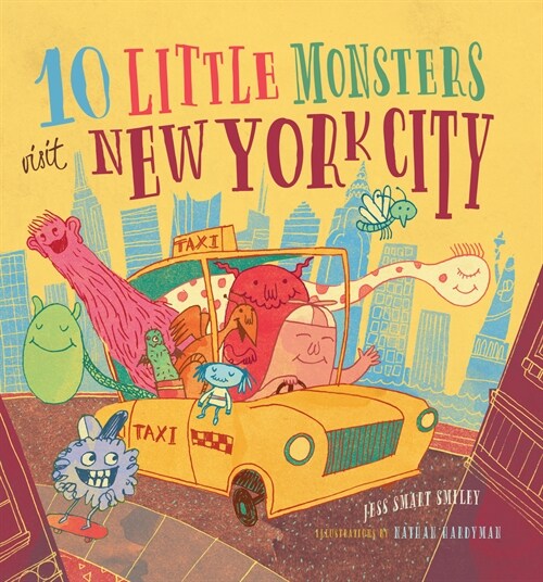 10 Little Monsters Visit New York City: Volume 5 (Hardcover)