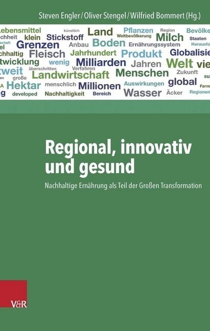 Regional, Innovativ Und Gesund: Nachhaltige Ernahrung ALS Teil Der Grossen Transformation (Hardcover)