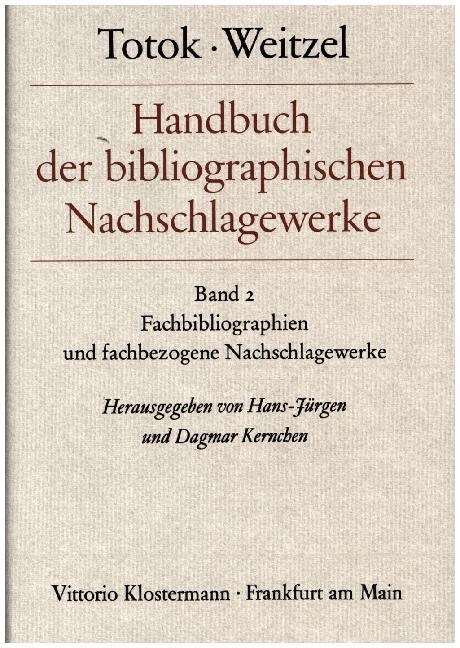 Handbuch Der Bibliographischen Nachschlagewerke: Band 2: Fachbibliographien Und Fachbezogene Nachschlagewerke (Hardcover, 6)