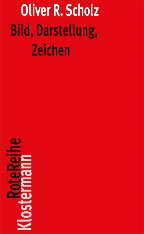 Bild, Darstellung, Zeichen: Philosophische Theorien Bildlicher Darstellung (Paperback)