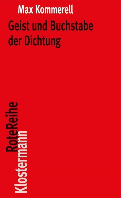 Geist Und Buchstabe Der Dichtung: Goethe - Schiller - Kleist - Holderlin (Paperback)