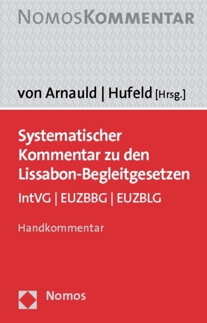 Systematischer Kommentar Zu Den Lissabon-Begleitgesetzen: Intvg - Euzbbg - Euzblg (Hardcover)