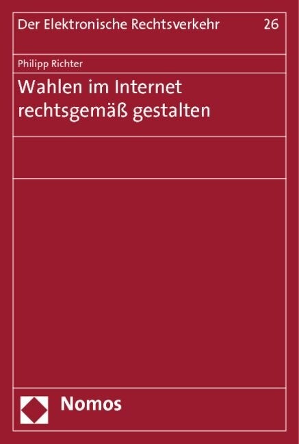 Wahlen Im Internet Rechtsgemass Gestalten (Paperback)