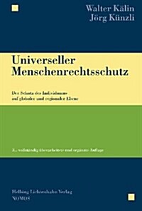 Universeller Menschenrechtsschutz: Der Schutz Des Individuums Auf Globaler Und Regionaler Ebene (Paperback)